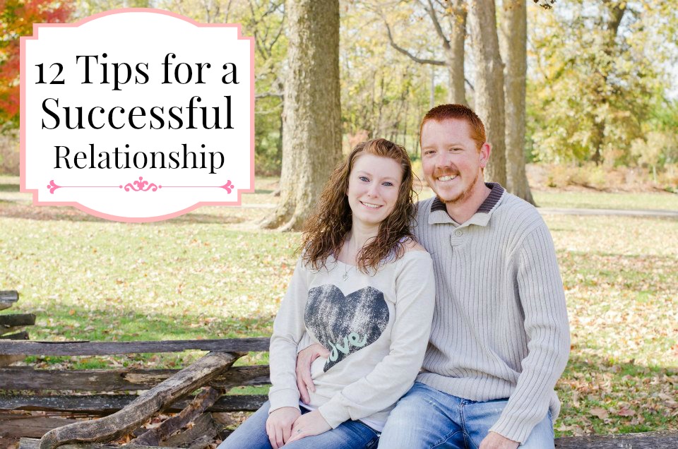 12 Tips for a Successful Relationship